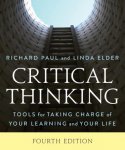 Critical Thinking: Tools for Taking Charge of Your Learning & Your Life - 4th Edition