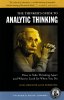 The Thinker's Guide to Analytic Thinking: How to Take Thinking Apart and What to Look for When You Do