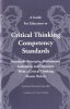 A Guide for Educators to Critical Thinking Competency Standards: Standards, Principles, Performance Indicators, and Outcomes with a Critical Thinking Master Rubric