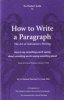 How to Write a Paragraph: The Art of Substantive Writing